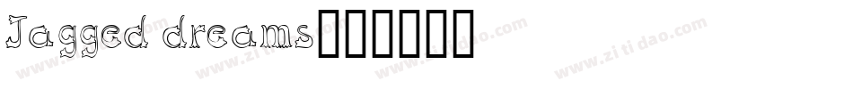 Jagged dreams字体转换